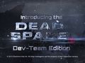 Dead Space 3 - Dev-Team Edition