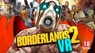 Borderlands 2 VR will add for free all your downloadable content